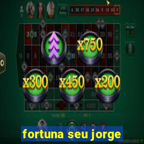 fortuna seu jorge